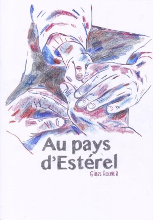 Au pays d'Esterel - Par Gilles Rochier - Ed. Ouïe / Dire